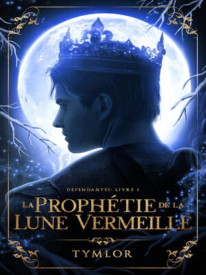 cover image of La Prophétie de la Lune Vermeille